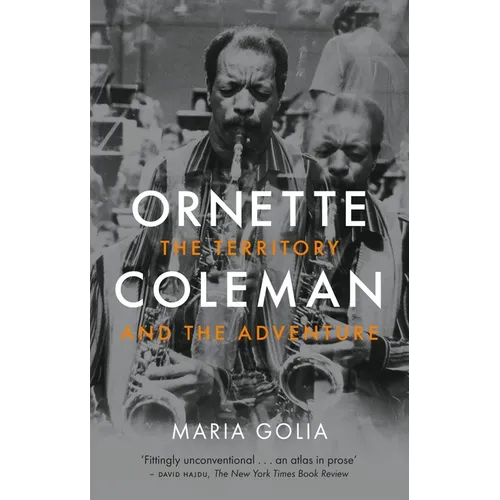 Ornette Coleman: The Territory and the Adventure - Paperback