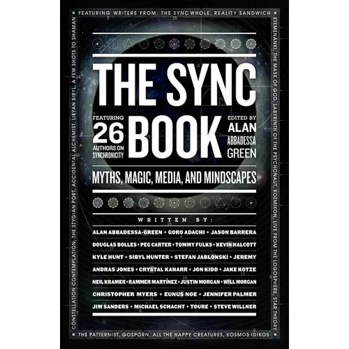 The Sync Book: Myths, Magic, Media, and Mindscapes: 26 Authors on Synchronicity - Paperback