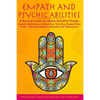 Empath and Psychic Abilities: A Survival Guide for Highly Sensitive People. Guided Meditations to Open Your Third Eye, Expand Mind Power, Develop In - Paperback