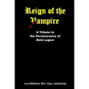 Reign of the Vampire: A Tribute to the Perseverance of Bela Lugosi - Paperback