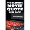 The Ultimate Movie Quote Quiz Book: 420 Questions! - Paperback