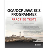 Oca / Ocp Java Se 8 Programmer Practice Tests - Paperback