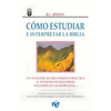 Cómo Estudiar E Interpretar La Biblia - Paperback