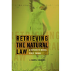 Retrieving the Natural Law: A Return to Moral First Things - Paperback
