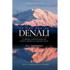 To the Top of Denali: Climbing Adventures on North America's Highest Peak - Paperback