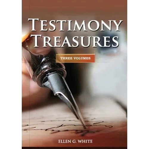 Testimony Treasures 3 Volumes in 1: country living counsels, final time events explained, the three angels message, adventist home counsels and messag - Paperback
