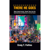 There He Goes: When Frankie Crocker Owned New York City: Radio-Narratives and Reflections of the Chief Rocker - Paperback