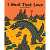 I Want That Love - Hardcover