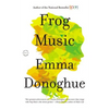Frog Music - Hardcover
