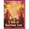 A Web of Christmas Love - Hardcover