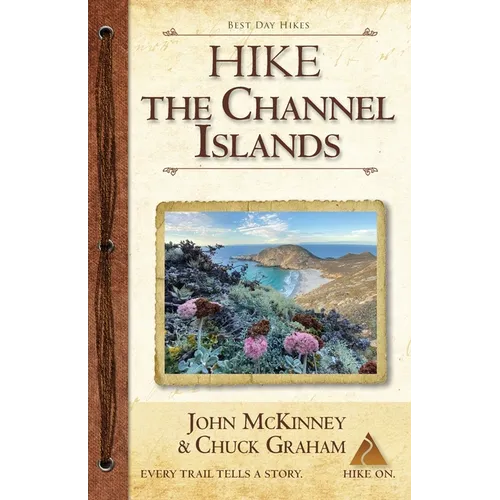 Hike the Channel Islands: Best Day Hikes in Channel Islands National Park - Paperback