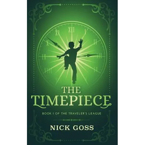 The Timepiece: Book 1 of The Traveler's League - Paperback