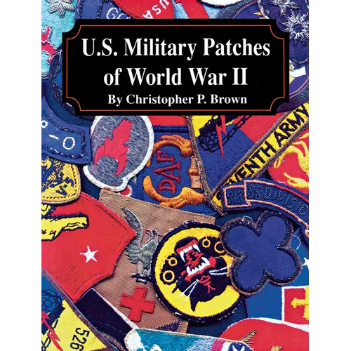 U.S. Military Patches of World War II - Paperback