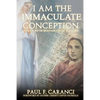 I Am the Immaculate Conception: The Story of Bernadette of Lourdes - Paperback