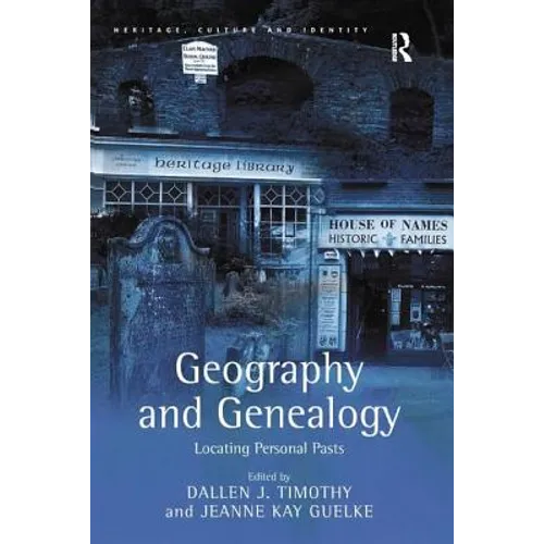 Geography and Genealogy: Locating Personal Pasts - Paperback