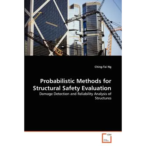 Probabilistic Methods for Structural Safety Evaluation - Paperback
