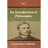 An Introduction to Philosophy - Hardcover
