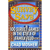 Survey Says: 100 Survey Games in the Style of Family Feud - Paperback