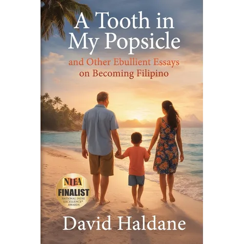 A Tooth in My Popsicle: And Other Ebullient Essays on Becoming Filipino - Paperback