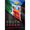 South Sudan: Beyond Ethnic and Political Inertia - Paperback
