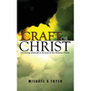 Craft or Christ: Uncovering witchcraft in the heart of the Christian Church - Paperback