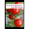 A to Z Gardening for Beginners - Paperback