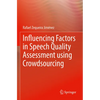 Influencing Factors in Speech Quality Assessment Using Crowdsourcing - Paperback