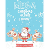 Mega Christmas Activity Book: Mazes, Dot to Dot Puzzles, Word Search, Coloring Pages, and More - Paperback