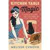 Kitchen Table Magic: Pull Up a Chair, Light a Candle & Let's Talk Magic - Paperback