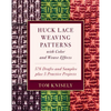 Huck Lace Weaving Patterns with Color and Weave Effects: 576 Drafts and Samples Plus 5 Practice Projects - Hardcover