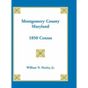 Montgomery County, Maryland 1850 Census - Hardcover