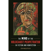 Mind of the Holocaust Perpetrator in Fiction and Nonfiction - Paperback