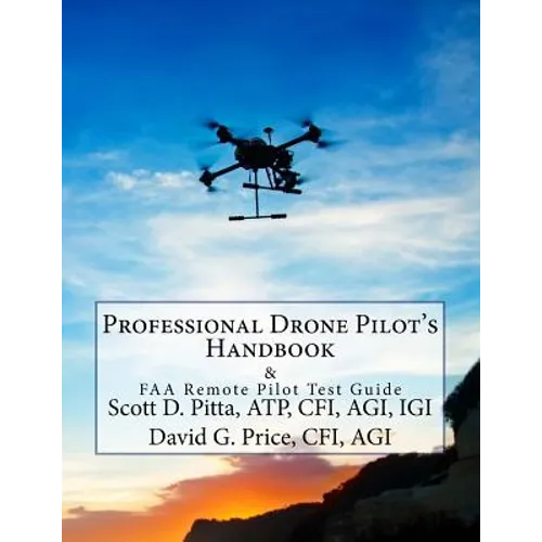 Professional Drone Pilot's Handbook & FAA Remote Pilot Test Guide - Paperback