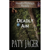 Deadly Aim: A Shandra Higheagle Mystery - Paperback