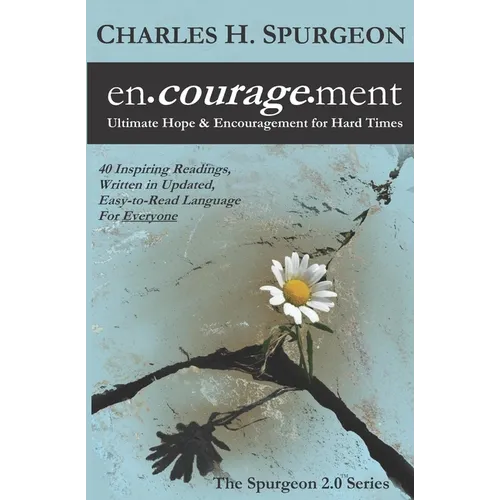 encouragement: Ultimate Hope & Encouragement for Hard Times - Paperback