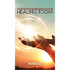 Healing Today: Healing Scriptures and Confessions for Every Day - Paperback