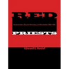 Red Priests: Renovationism, Russian Orthodoxy, and Revolution, 1905-1946 - Hardcover
