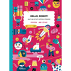 Hello, Robot!: Day-To-Day Life with Artificial Intelligence! - Hardcover