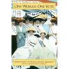 One Woman, One Vote: Rediscovering the Women's Suffrage Movement - Paperback