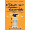 The Graduate Level of Business Ownership: The Secrets to Business Success and Personal Happiness - Paperback