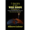 7 Days In The War Room: Prayers That Will Change Your Life - Paperback