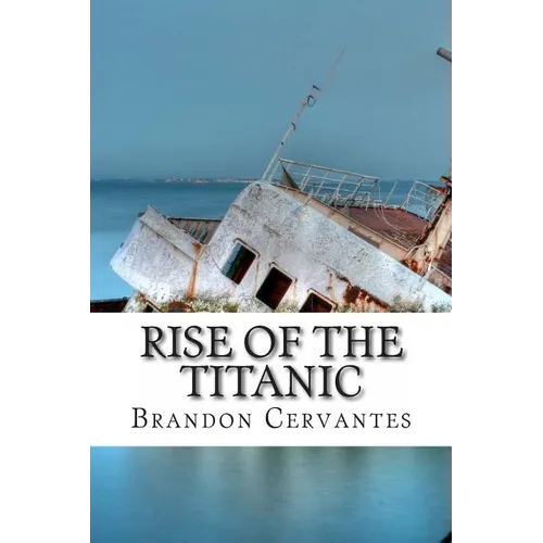 Rise Of The Titanic - Paperback