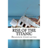 Rise Of The Titanic - Paperback