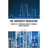 The University Revolution: Outline of a Processual Theory of Modern Higher Education - Paperback