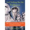 And Nothing But the Truthiness: The Rise (and Further Rise) of Stephen Colbert - Paperback