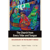 The Church from Every Tribe and Tongue: Ecclesiology in the Majority World - Paperback