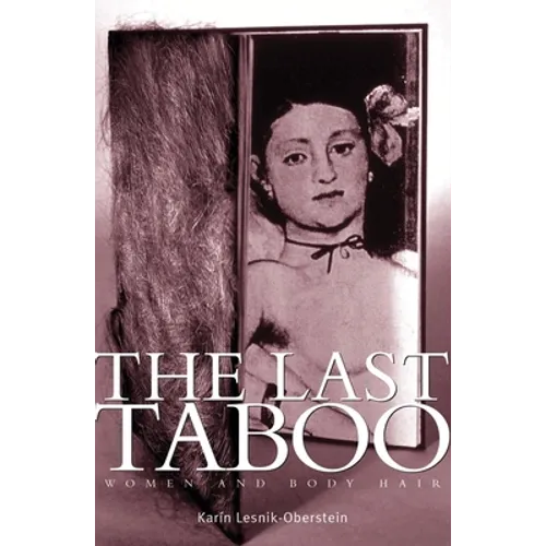 The Last Taboo: Women and Body Hair - Paperback