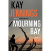 Mourning Bay: A Port Stirling Mystery - Paperback