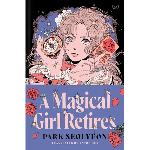 A Magical Girl Retires - Hardcover