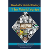 Baseball's Untold History: The World Series - Paperback